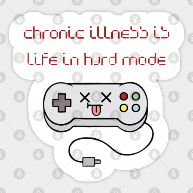 Chronic Illness Is Life In Hard Mode Sticker by CaitlynConnor